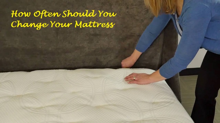 change bed mattress every